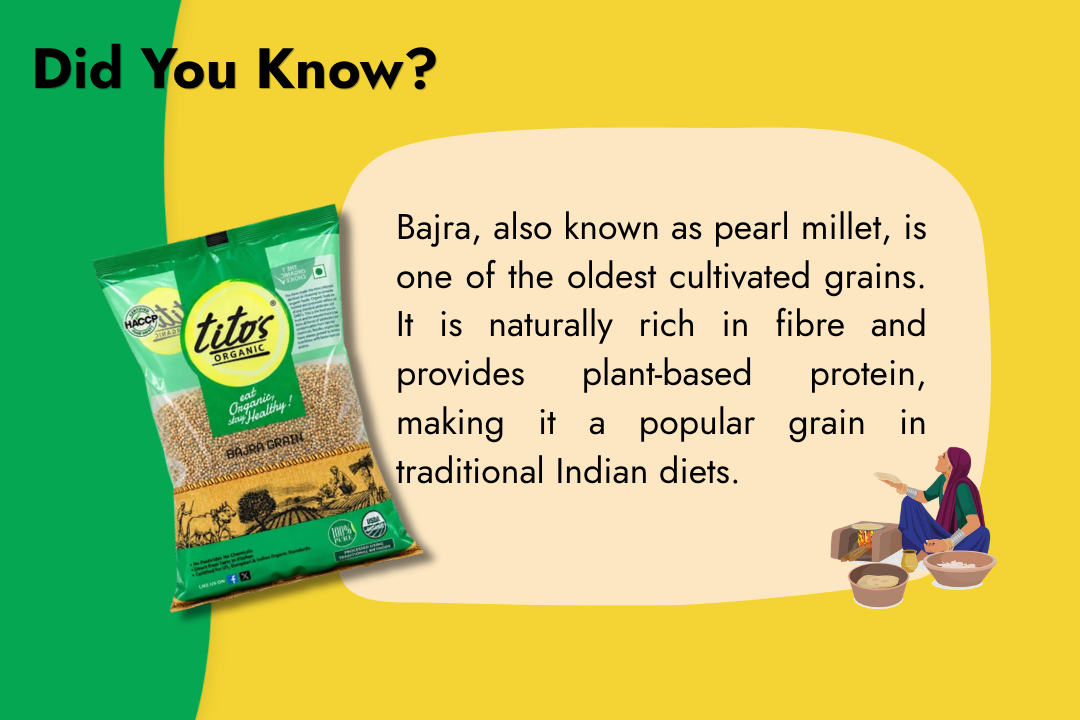 Tito’s Organic Bajra Grain made from pearl millet, a traditional grain naturally containing dietary fibre and plant-based protein