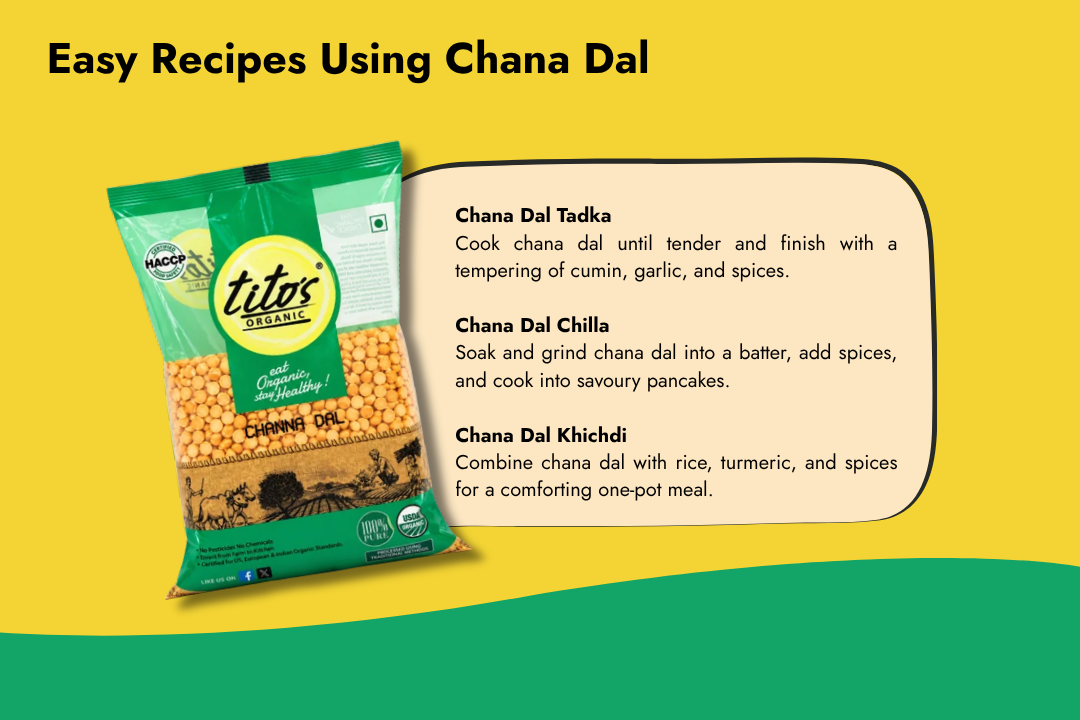 Easy Chana Dal recipes including chana dal tadka, chana dal chilla and chana dal khichdi using Tito’s Organic Chana Dal