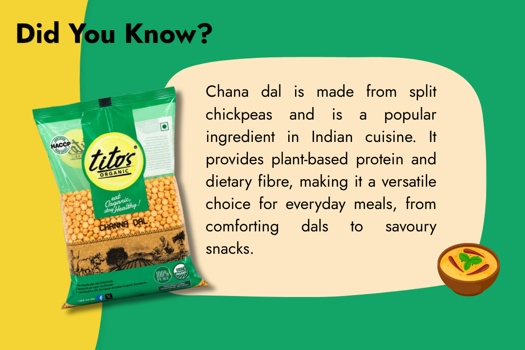Tito’s Organic Chana Dal made from split chickpeas, a source of plant-based protein and dietary fibre for everyday cooking