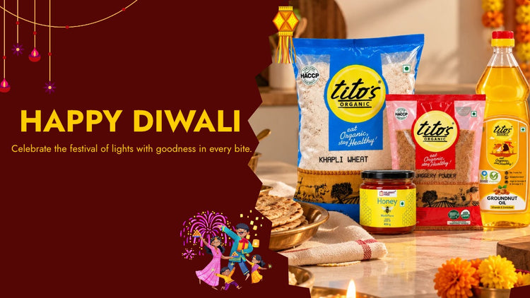 Tito’s Organic Diwali banner featuring Khapli Wheat, Jaggery Powder, Honey, and Groundnut Oil for festive cooking and celebrations.