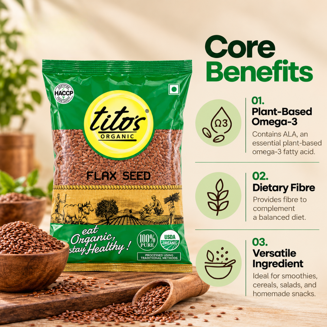 Tito’s Organic Flax Seeds highlighting plant-based omega-3 ALA, dietary fibre, and use in smoothies, cereals, salads, and snacks.