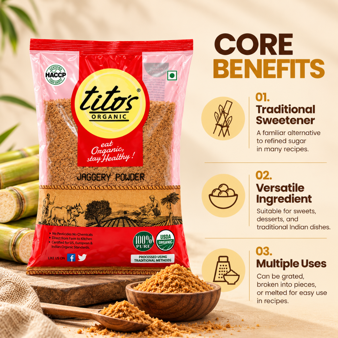 Tito’s Organic Jaggery Powder highlighting its traditional sweetening uses, versatility, and convenience in recipes