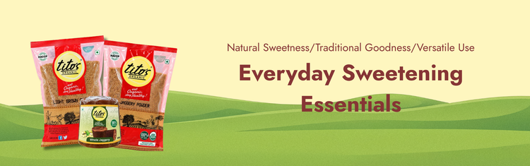 Tito’s Organic Light Brown Sugar, Jaggery Powder and Whole Jaggery for everyday sweetening