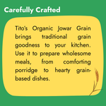 Tito’s Organic Jowar Grain for preparing wholesome meals, comforting porridge and grain-based dishes