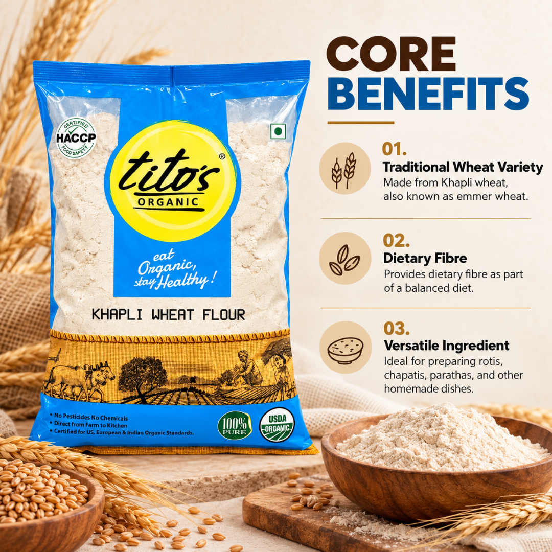 Tito’s Organic Khapli Wheat Flour highlighting its traditional wheat variety, dietary fibre, and versatility for everyday cooking.