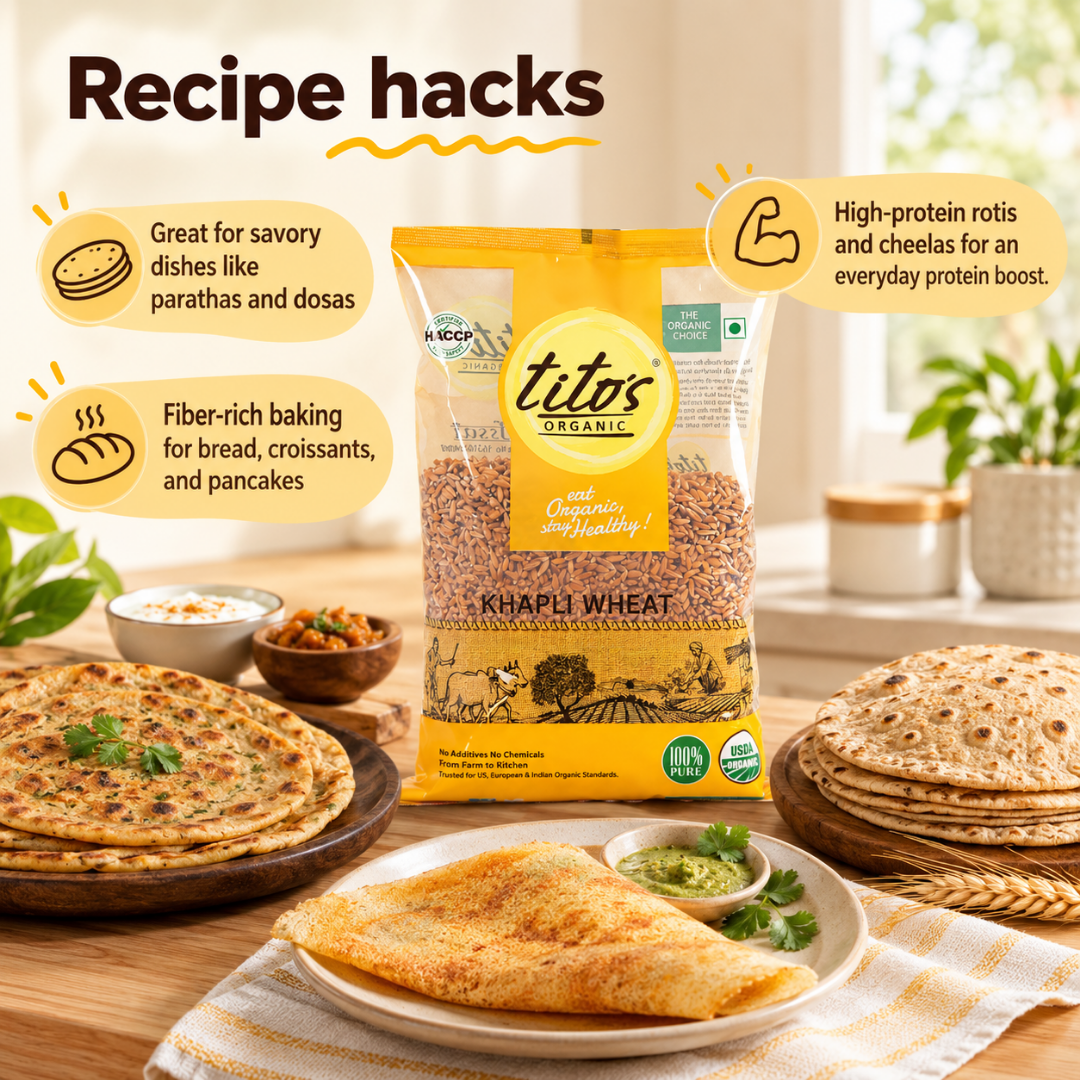 Titos Organic Khapli Wheat recipes for roti paratha dosa and cheela