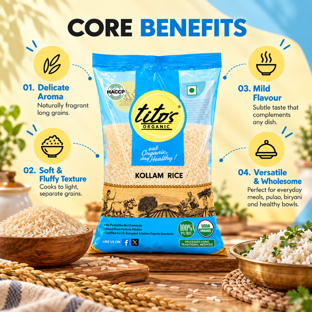 Tito’s Organic Kollam Rice showcasing its delicate aroma, soft fluffy texture, mild flavour and versatility for everyday meals