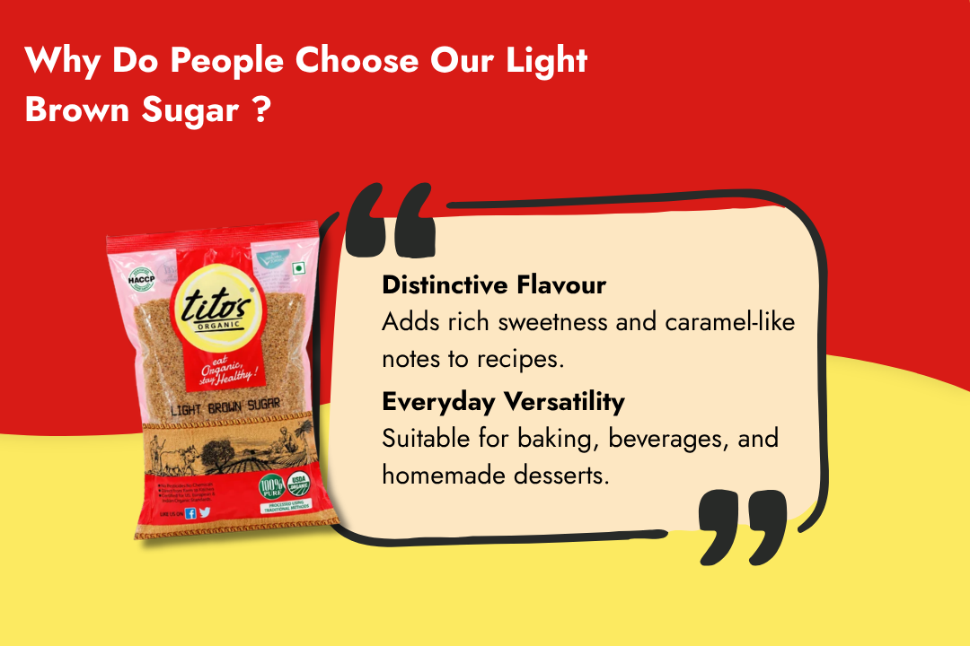 Tito’s Organic Light Brown Sugar for adding caramel-like flavour to baking, beverages, and homemade desserts on Milawat Free