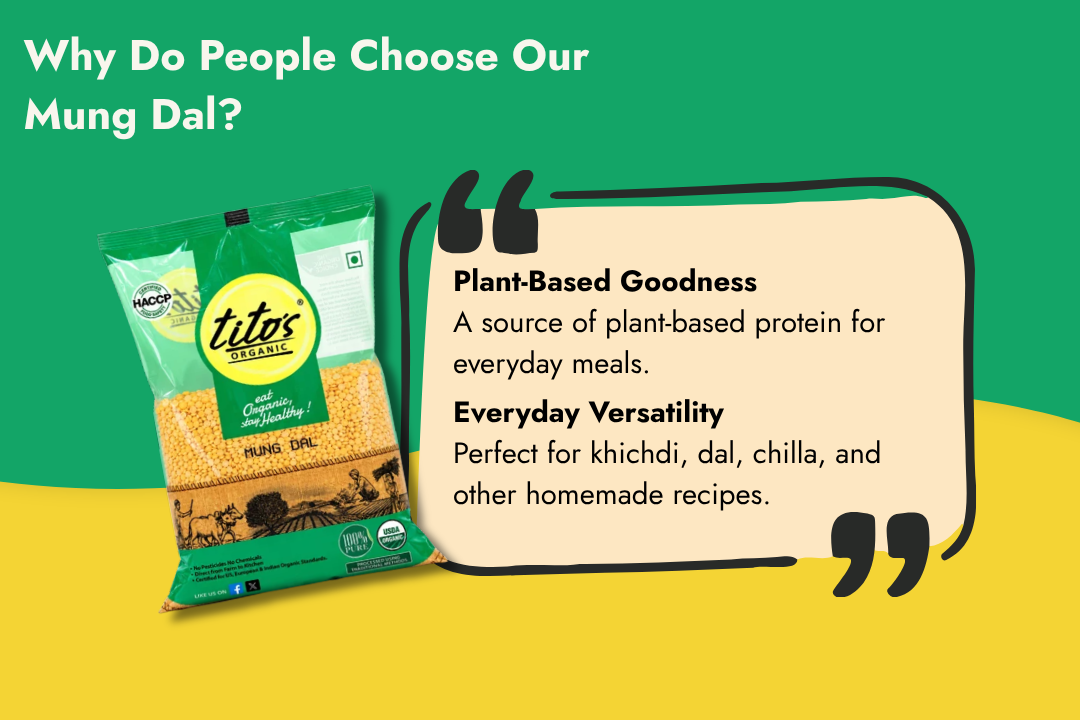 Tito’s Organic Mung Dal highlighting plant-based protein and versatility for khichdi, dal, chilla and homemade recipes