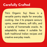 Tito’s Organic Suji Rawa, a versatile pantry staple for preparing upma, sheera, idlis, and homemade snacks.