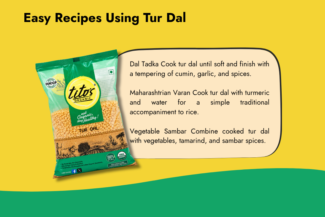 Easy recipes using Milawat Free Tito’s Organic Tur Dal, including dal tadka, Maharashtrian varan and vegetable sambar