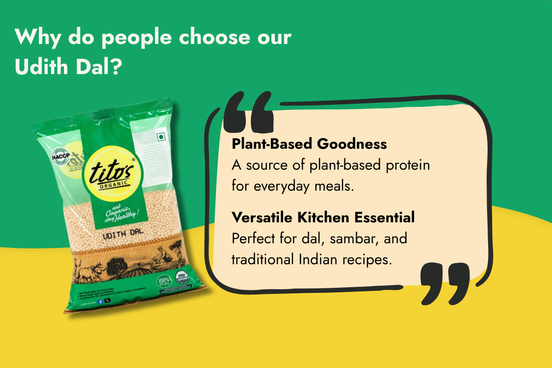Tito’s Organic Udith Dal highlighting plant-based protein and versatile uses in dal, sambar and traditional Indian recipes