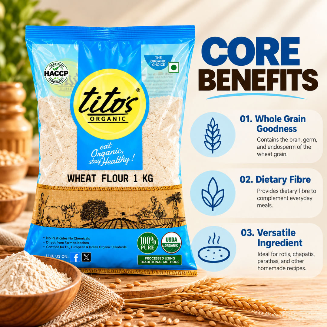 Tito’s Organic Whole Wheat Flour highlighting whole grain composition, dietary fibre, and versatility in everyday cooking