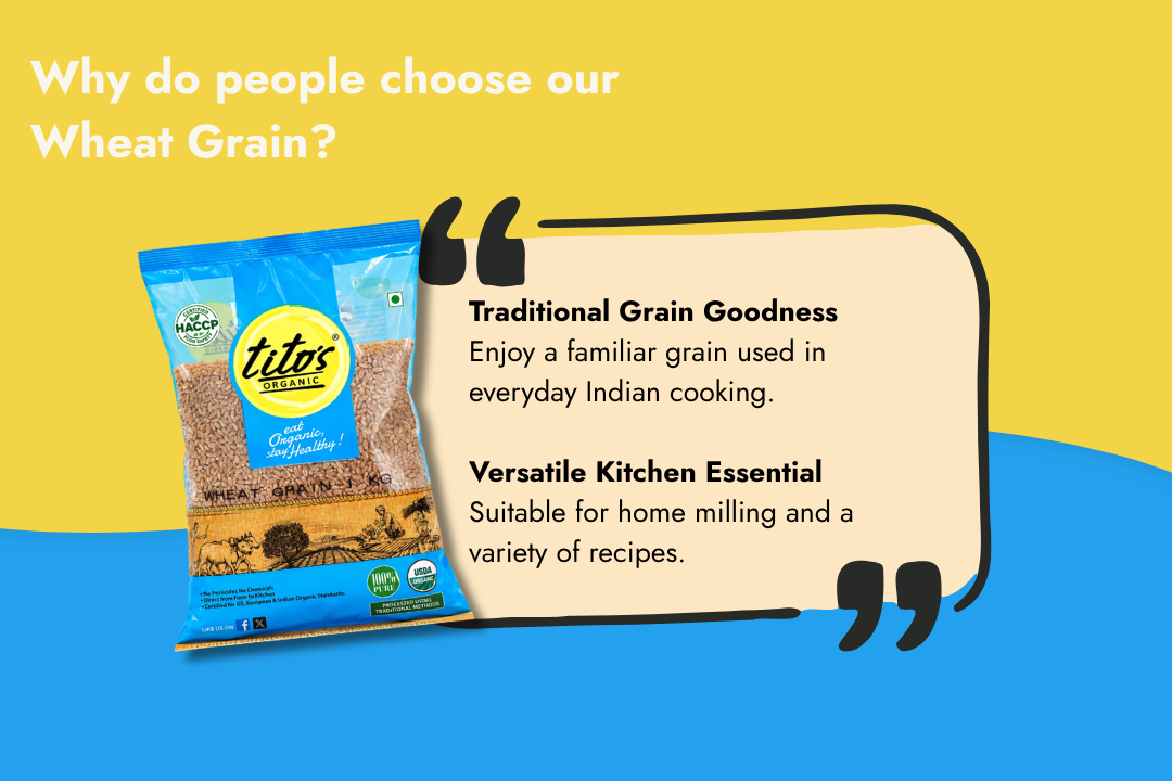 Tito’s Organic Whole Wheat Grain for home milling and preparing traditional Indian recipes on Milawat Free